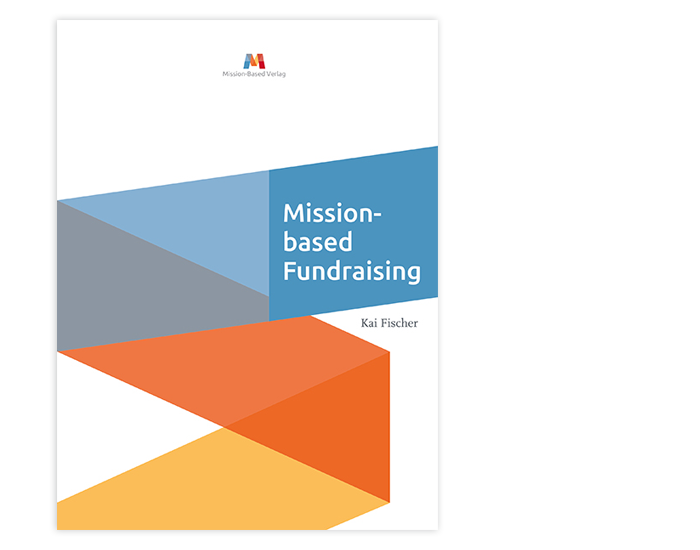 Mission Based Consulting Publikation, Fundraising mit Dr. Kai Fischer